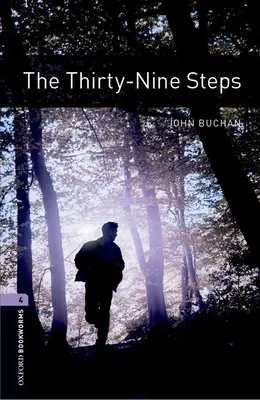 Biblioteca Oxford Bookworms: The Thirty-Nine Steps: Nivelul 4: Vocabular de 1400 de cuvinte - Oxford Bookworms Library: The Thirty-Nine Steps: Level 4: 1400-Word Vocabulary