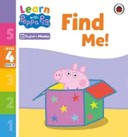 Learn with Peppa Phonics Level 4 Book 10 - Find Me! (Lector de fonică) - Learn with Peppa Phonics Level 4 Book 10 - Find Me! (Phonics Reader)