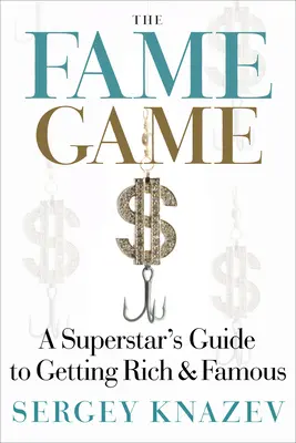 The Fame Game: Ghidul unui superstar pentru a deveni bogat și faimos - The Fame Game: A Superstar's Guide to Getting Rich and Famous