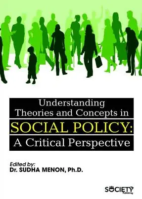Înțelegerea teoriilor și conceptelor în politica socială: O perspectivă critică - Understanding Theories and Concepts in Social Policy: A Critical Perspective