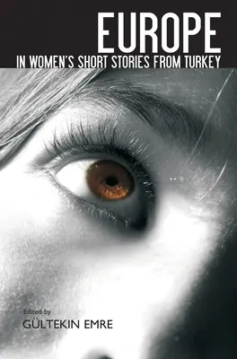 Europa în povestirile feminine din Turcia - Europe in Women's Short Stories from Turkey