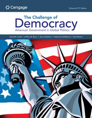 Provocarea democrației:: American Government in Global Politics, îmbunătățită - The Challenge of Democracy:: American Government in Global Politics, Enhanced