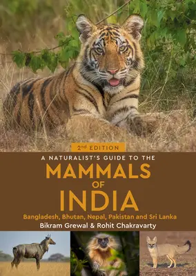 Ghidul naturalist al mamiferelor din India (A Naturalist's Guide to the Mammals of India) - A Naturalist's Guide to the Mammals of India