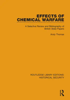 Efectele războiului chimic: O revizuire selectivă și bibliografie a documentelor de stat britanice - Effects of Chemical Warfare: A Selective Review and Bibliography of British State Papers