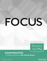 Focus Exam Practice: Cambridge English Key pentru școli - Focus Exam Practice: Cambridge English Key for Schools