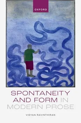 Spontaneitate și formă în proza modernă - Spontaneity and Form in Modern Prose
