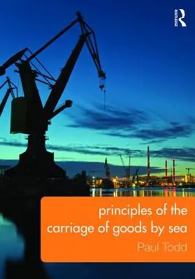 Principiile transportului maritim de mărfuri - Principles of the Carriage of Goods by Sea