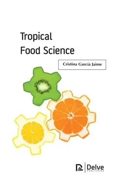 Știința alimentară tropicală - Tropical Food Science