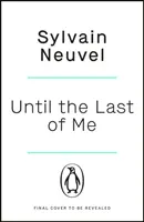 Până la ultimul din mine - Until the Last of Me