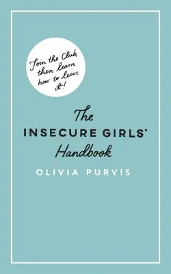Manualul fetei nesigure - The Insecure Girl's Handbook
