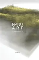 Nanoart - Imaterialitatea artei (Thomas Paul (Bibliotecile Universității Kansas)) - Nanoart - The Immateriality of Art (Thomas Paul (University of Kansas Libraries))