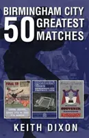 Birmingham City 50 cele mai bune meciuri - Birmingham City 50 Greatest Matches