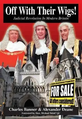 Off with Their Wigs!: Revoluția judiciară în Marea Britanie modernă - Off with Their Wigs!: Judicial Revolution in Modern Britain