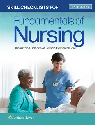 Liste de verificare a abilităților pentru Fundamentals of Nursing: Arta și știința îngrijirii centrate pe persoană (The Art and Science of Person-Centered Care) - Skill Checklists for Fundamentals of Nursing: The Art and Science of Person-Centered Care