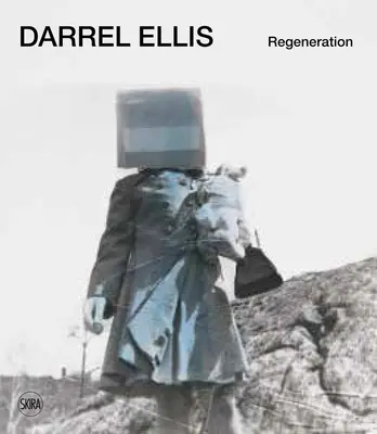 Darrel Ellis: Regenerare - Darrel Ellis: Regeneration