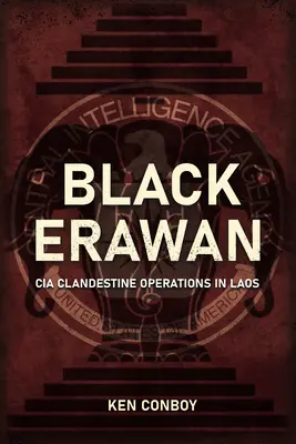 Spies on the Mekong: Operațiuni clandestine ale CIA în Laos - Spies on the Mekong: CIA Clandestine Operations in Laos
