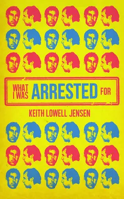 Pentru ce am fost arestat - What I Was Arrested For