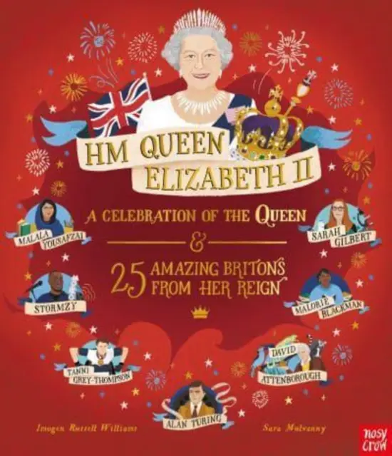 SM Regina Elisabeta a II-a: O celebrare a reginei și a 25 de britanici uimitori din timpul domniei sale - HM Queen Elizabeth II: A Celebration of the Queen and 25 Amazing Britons from Her Reign