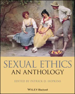 Etica sexuală - o antologie - Sexual Ethics - An Anthology