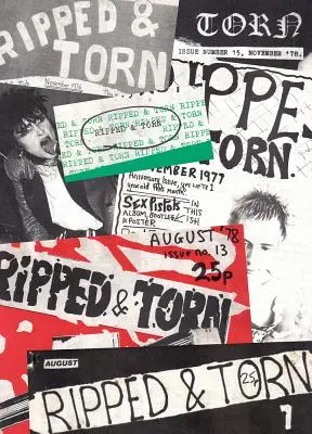 Ripped and Torn: 1976-1979: Cel mai zgomotos Fanzine Punk din Marea Britanie - Ripped and Torn: 1976-1979: The Loudest Punk Fanzine in the UK