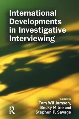 Evoluții internaționale în interviul de investigație - International Developments in Investigative Interviewing