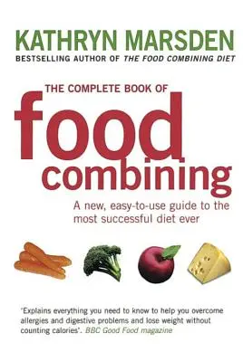 Cartea completă a combinării alimentelor - The Complete Book of Food Combining