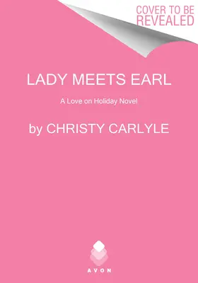 Lady Meets Earl: Un roman de dragoste în vacanță - Lady Meets Earl: A Love on Holiday Novel