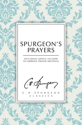 Rugăciunile lui Spurgeon - Spurgeon's Prayers
