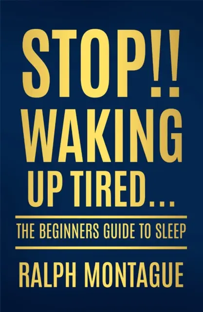 STOP!!! Să te trezești obosit - Ghidul începătorului pentru somn - Stop!! Waking Up Tired - The Beginners Guide To Sleep
