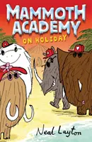 Academia Mammoth: Academia Mammoth în vacanță - Mammoth Academy: Mammoth Academy On Holiday