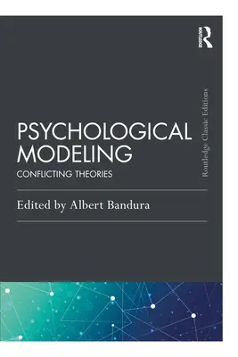 Modelarea psihologică: Teorii contradictorii - Psychological Modeling: Conflicting Theories