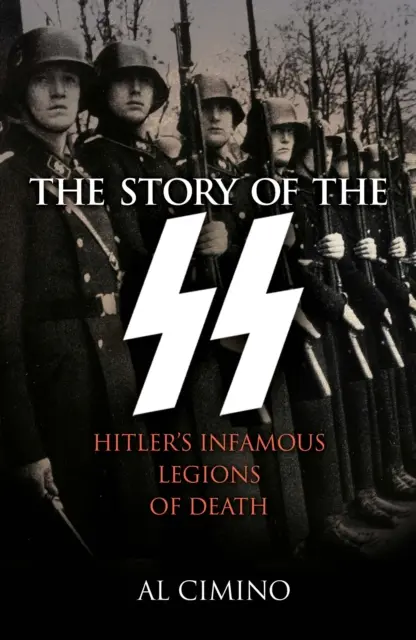 Povestea SS - Infamele legiuni ale morții ale lui Hitler - Story of the SS - Hitler's Infamous Legions of Death