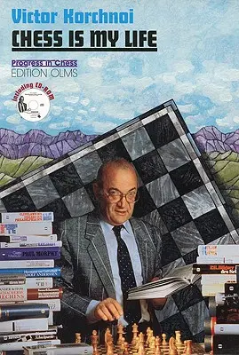 Șahul este viața mea: O conversație biografică cu Andre Behr [Cu CD-ROM] - Chess Is My Life: A Biographical Conversation with Andre Behr [With CD-ROM]