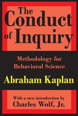 Conduita investigației: Metodologie pentru științele comportamentale - The Conduct of Inquiry: Methodology for Behavioural Science