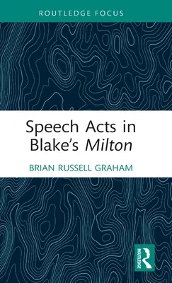 Actele de vorbire în Milton al lui Blake - Speech Acts in Blake's Milton