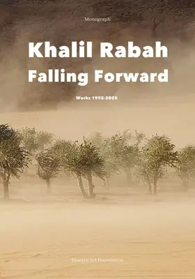 Khalil Rabah: Falling Forward / Opere (1995-2025) - Khalil Rabah: Falling Forward / Works (1995-2025)