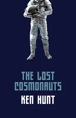 Cosmonauții pierduți - The Lost Cosmonauts