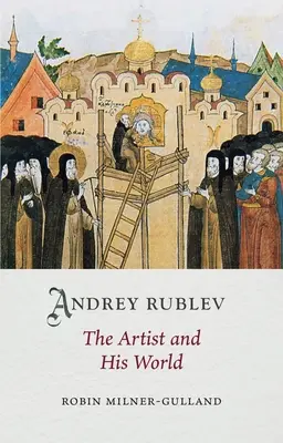 Andrey Rublev: Artistul și lumea sa - Andrey Rublev: The Artist and His World