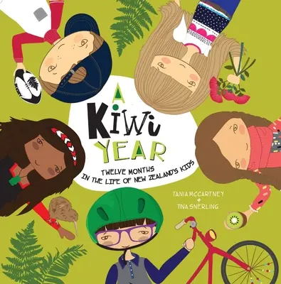 Anul Kiwi - Douăsprezece luni din viața copiilor din Noua Zeelandă - Kiwi Year - Twelve Months in the Life of New Zealand's Kids