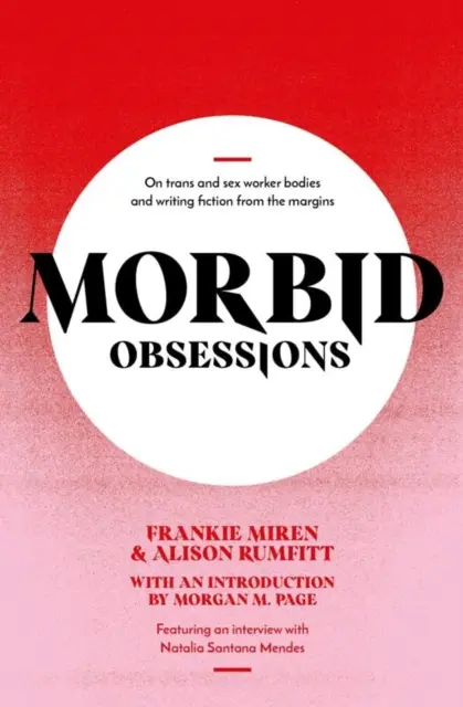 Obsesii morbide - Despre corpurile trans și ale lucrătoarelor sexuale și despre scrierea ficțiunii de la margine - Morbid Obsessions - On trans and sex worker bodies and writing fiction from the margins