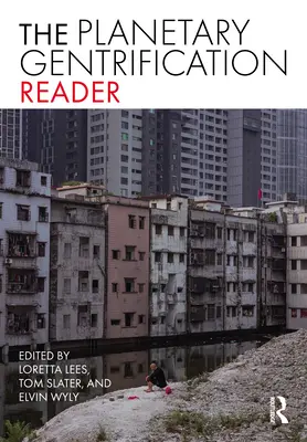 Cititorul de gentrificare planetară - The Planetary Gentrification Reader