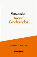 Persuaders - Câștigarea inimilor și minților într-o epocă divizată - Persuaders - Winning Hearts and Minds in a Divided Age