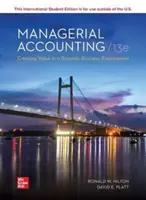 ISE Contabilitate managerială: Crearea de valoare într-un mediu de afaceri dinamic - ISE Managerial Accounting: Creating Value in a Dynamic Business Environment