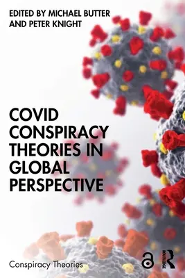 Covid Teorii ale conspirației în perspectivă globală - Covid Conspiracy Theories in Global Perspective