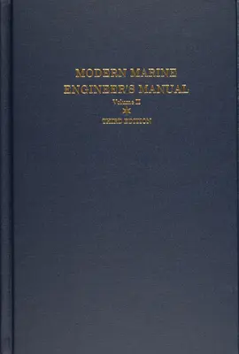 Modern Marine Engineer's Manual: Volumul II - Modern Marine Engineer's Manual: Volume II