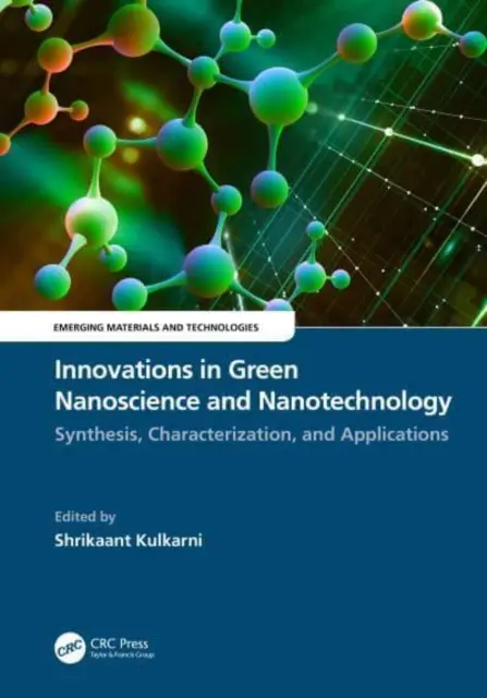 Inovații în nanoștiința și nanotehnologia ecologică: Sinteză, caracterizare și aplicații - Innovations in Green Nanoscience and Nanotechnology: Synthesis, Characterization, and Applications