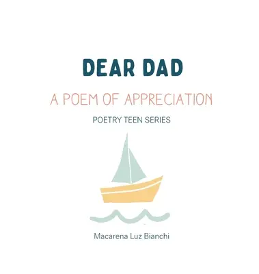 Dragă tată: Un poem de apreciere - Dear Dad: A Poem of Appreciation