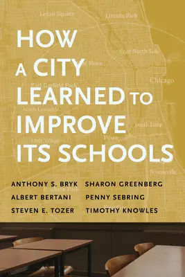 Cum a învățat un oraș să își îmbunătățească școlile - How a City Learned to Improve Its Schools