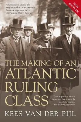 Making of an Atlantic Ruling Class (Crearea unei clase conducătoare atlantice) - Making of an Atlantic Ruling Class