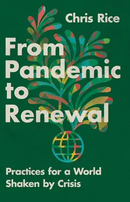 De la pandemie la reînnoire: Practici pentru o lume zguduită de criză - From Pandemic to Renewal: Practices for a World Shaken by Crisis